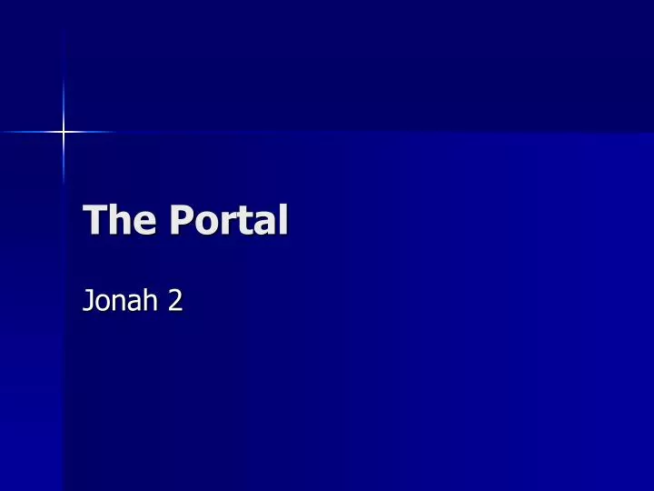 the portal