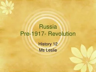 Russia Pre-1917- Revolution