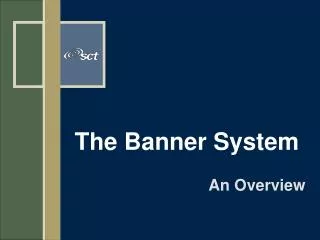 The Banner System
