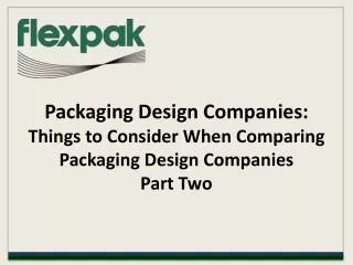 Packaging Design Companies Things to Consider When Comparing