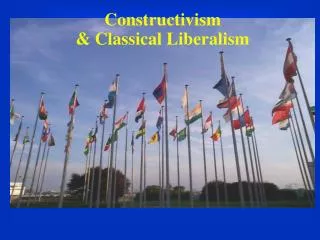 Constructivism &amp; Classical Liberalism