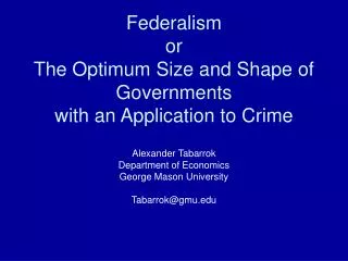 Federalism or The Optimum Size and Shape of Governments with an Application to Crime