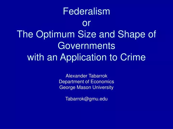 federalism or the optimum size and shape of governments with an application to crime