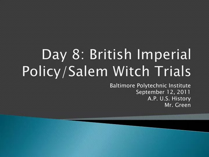 day 8 british imperial policy salem witch trials