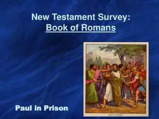 New Testament Survey: Book of Romans