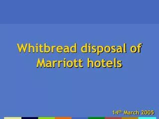 Whitbread disposal of Marriott hotels