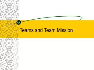 Teams and Team Mission