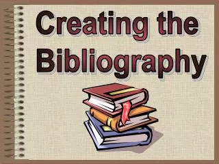 Creating the Bibliography