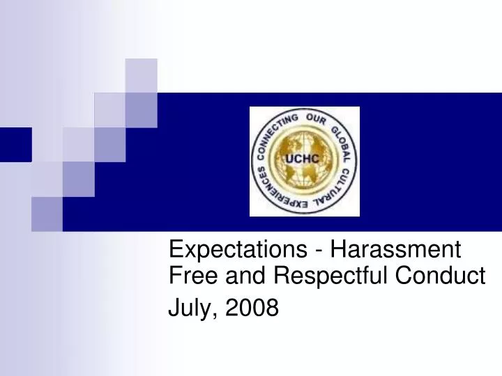 expectations harassment free and respectful conduct july 2008