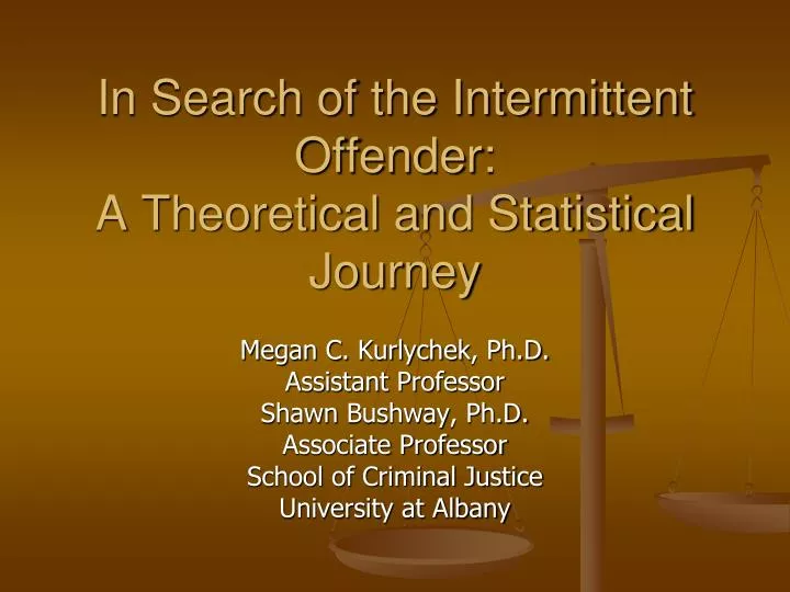 in search of the intermittent offender a theoretical and statistical journey