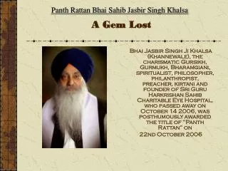 Panth Rattan Bhai Sahib Jasbir Singh Khalsa A Gem Lost
