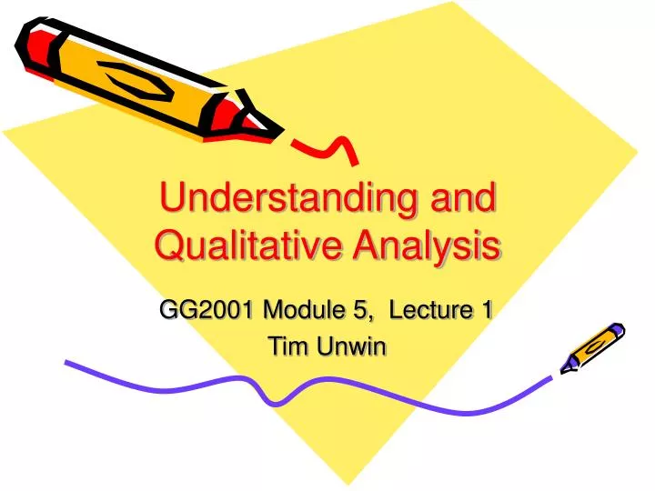 understanding and qualitative analysis