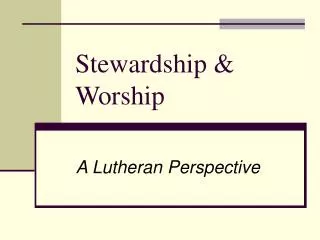 Stewardship &amp; Worship