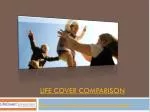 Choose the right Life Cover Comparison