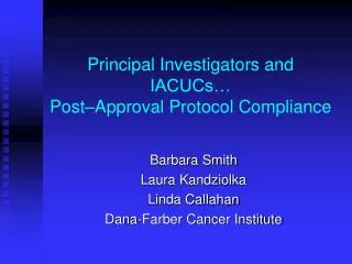 Principal Investigators and IACUCs… Post–Approval Protocol Compliance