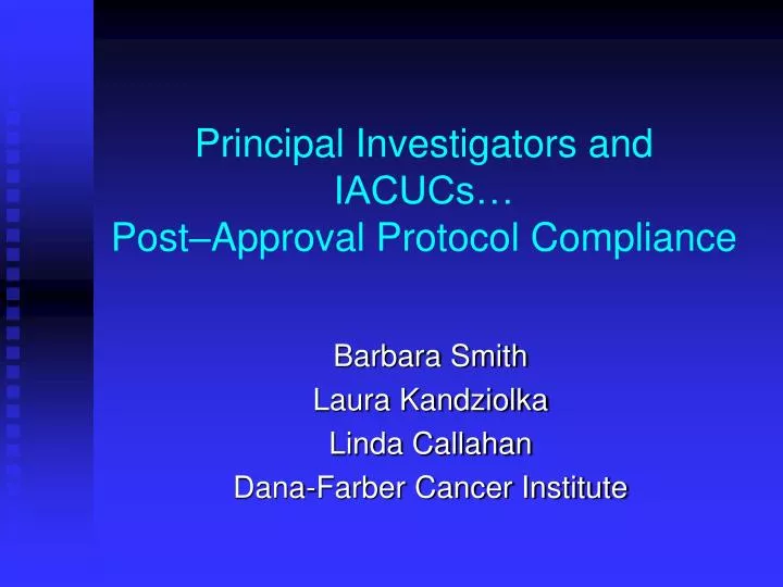 principal investigators and iacucs post approval protocol compliance