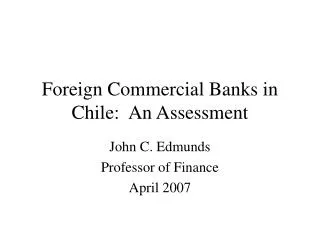 Foreign Commercial Banks in Chile: An Assessment