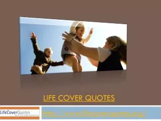 Choose the Life Cover Quotes that suits you