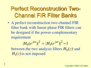 Perfect Reconstruction Two-Channel FIR Filter Banks