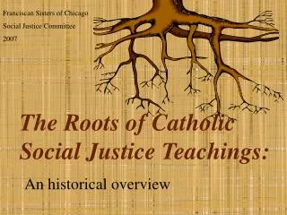 The Roots of Catholic Social Justice Teachings: