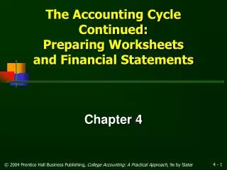 The Accounting Cycle Continued: Preparing Worksheets and Financial Statements