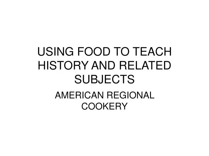 using food to teach history and related subjects