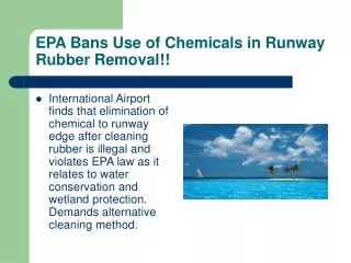 EPA Bans Use of Chemicals in Runway Rubber Removal!!