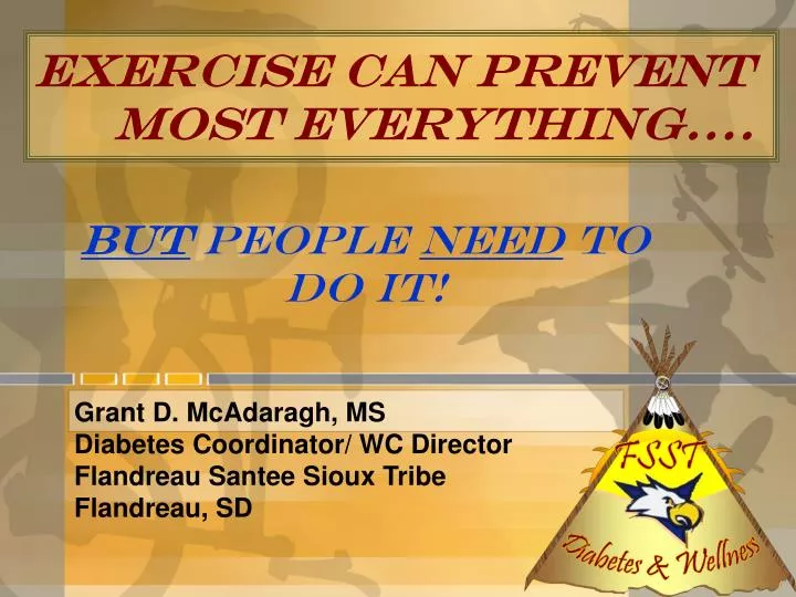 exercise can prevent most everything