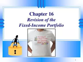 Chapter 16 Revision of the Fixed-Income Portfolio