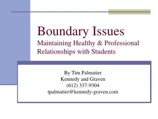 Boundary Issues Maintaining Healthy &amp; Professional Relationships with Students