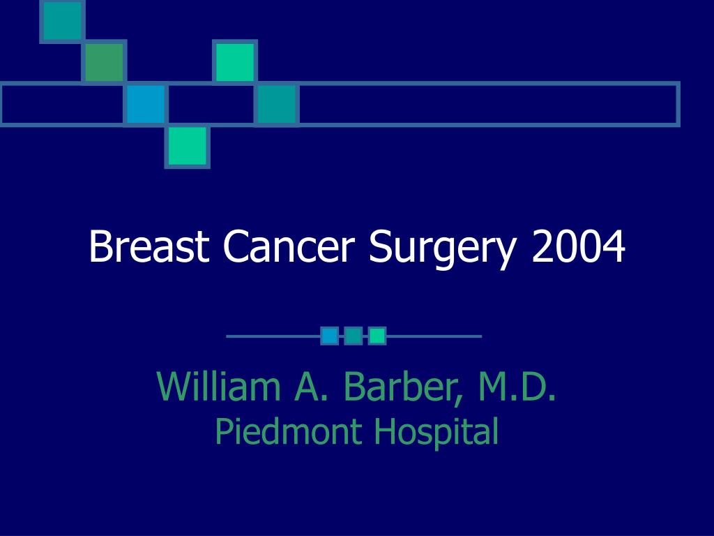 PPT - Breast Cancer Surgery 2004 PowerPoint Presentation, free download ...