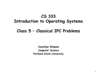 CS 333 Introduction to Operating Systems Class 5 – Classical IPC Problems