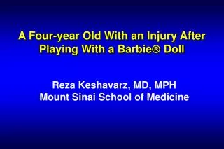 A Four-year Old With an Injury After Playing With a Barbie  Doll