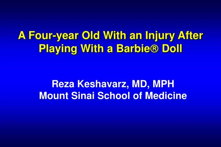 a four year old with an injury after playing with a barbie doll
