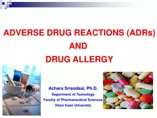 ADVERSE DRUG REACTIONS (ADRs) AND DRUG ALLERGY
