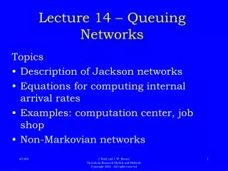 Lecture 14 – Queuing Networks