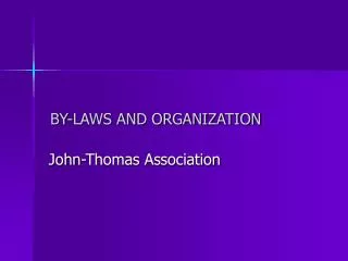 BY-LAWS AND ORGANIZATION