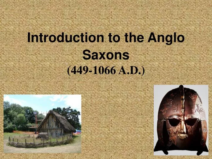 introduction to the anglo saxons 449 1066 a d