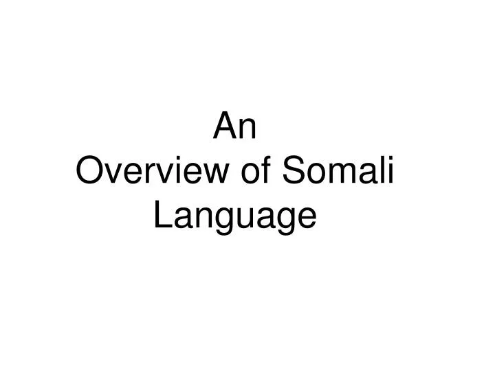an overview of somali language