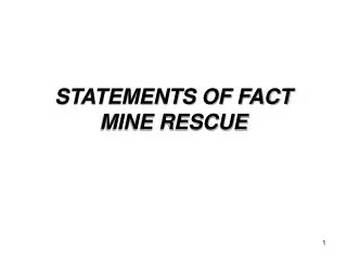 STATEMENTS OF FACT MINE RESCUE