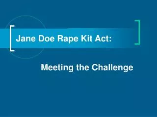 Jane Doe Rape Kit Act: