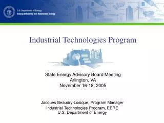 Industrial Technologies Program State Energy Advisory Board Meeting Arlington, VA November 16-18, 2005