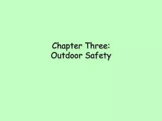Chapter Three: Outdoor Safety