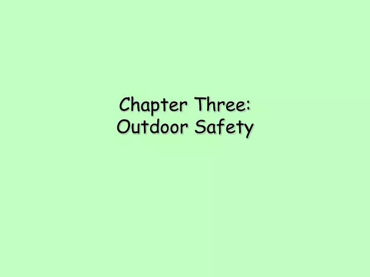 chapter three outdoor safety