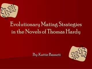 Evolutionary Mating Strategies in the Novels of Thomas Hardy