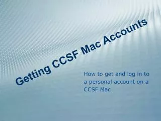 How to get and log in to a personal account on a CCSF Mac