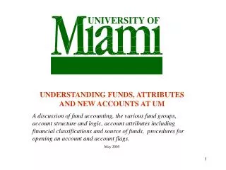 UNDERSTANDING FUNDS, ATTRIBUTES AND NEW ACCOUNTS AT UM