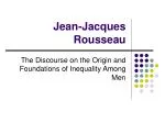 Jean-Jacques Rousseau - slide 1