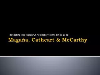 Magana, Cathcart & McCarthy law firm Injury Lawyers