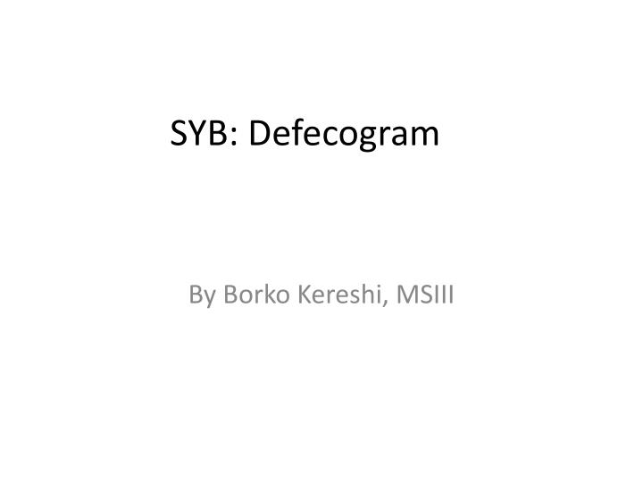 syb defecogram